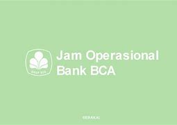 Bca Bank Indonesia Singapura Buka Jam Berapa Di Indonesia Sekarang